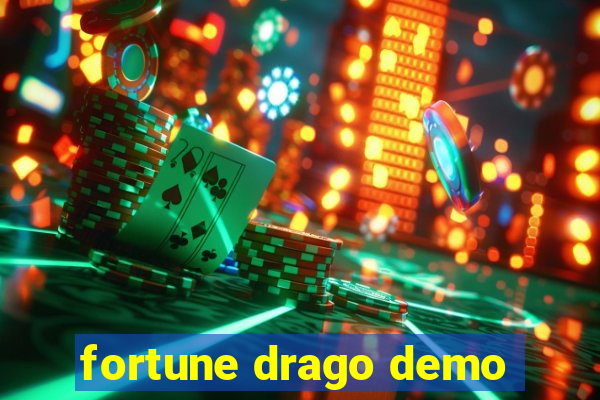 fortune drago demo